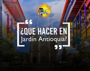 Que hacer en Jardín Antioquia